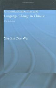 Grammaticalization and language change in Chinese by Xiu-Zhi Zoe Wu