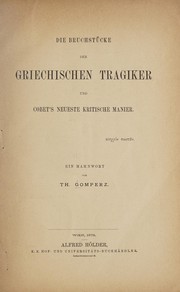 Cover of: Die Bruchstücke der griechischen Tragiker und Cobet's neueste kritische manier: ein Mahnwort