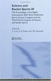 Cover of: Science and Racket Sports III: The Eighth International Table Tennis Federation Sports Science Congress and The Third World Congress of Science and Racket Sports