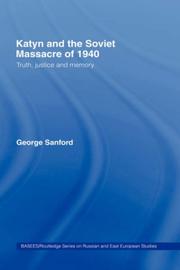 Katyn and the Soviet massacre of 1940 by George Sanford