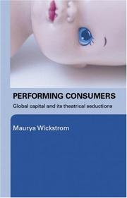 Cover of: Performing Consumers: Global Capital and Its Theatrical Seductions