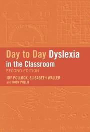 Cover of: Day-to-day dyslexia in the classroom by Joy Pollock