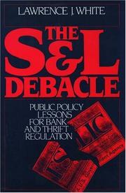Cover of: The S&L debacle: public policy lessons for bank and thrift regulation