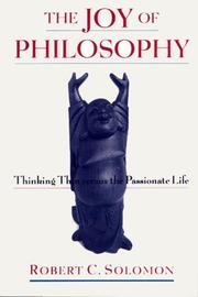 Cover of: The joy of philosophy: thinking thin versus the passionate life