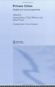 Cover of: PRIVATE CITIES: GLOBAL AND LOCAL PERSPECTIVES (Routledge Studies in Human Geography)