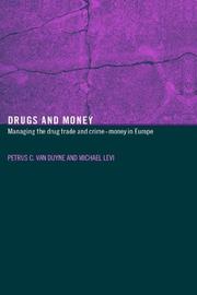 Cover of: Drugs and Money: Managing the Drug Trade and Crime Money in Europe (Organizational Crime)