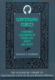 Cover of: Contending Forces: A Romance Illustrative of Negro Life North and South (Schomburg Library of Nineteenth-Century Black Women Writers)