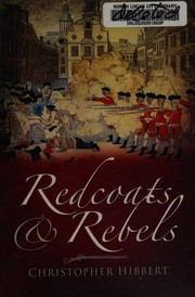 Cover of: Redcoats and rebels by Christopher Hibbert