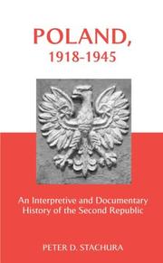 Cover of: Poland, 1918-1945: an interpretive and documentary history of the Second Republic