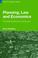 Cover of: PLANNING, LAW AND ECONOMICS