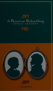 Cover of: A Russian schoolboy by S. T. Aksakov