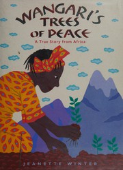 Cover of: Wangari's trees of peace by Jeanette Winter