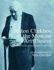 Cover of: Anton Chekhov at the Moscow Art Theatre: Archive Illustrations of the Original Productions