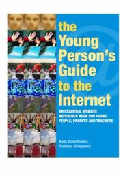 Cover of: The young person's guide to the Internet: an essential website reference book for young people, parents, and teachers