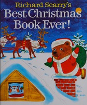 Cover of: Richard Scarry's Best Christmas book ever!. by Richard Scarry