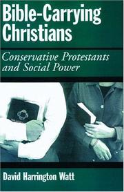 Cover of: Bible-Carrying Christians: Conservative Protestants and Social Power