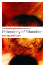 Cover of: The RoutledgeFalmer Reader in the Philosophy of Education (Readers in Education) by Wilfred Carr