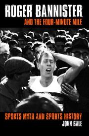 Roger Bannister and the four-minute mile by John Bale