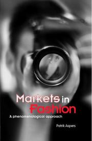 Cover of: Markets in fashion by Patrik Aspers