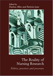 Cover of: The reality of nursing research: politics, practices, and processes