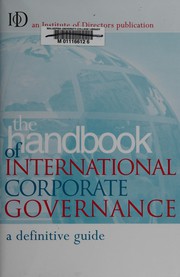 Cover of: The handbook of international corporate governance: a definitive guide.