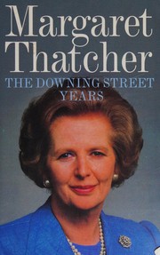 Cover of: The Downing Street years by Margaret Thatcher