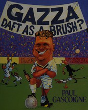 Cover of: Gazza-daft as a brush?