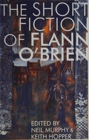 Cover of: The short fiction of Flann O'Brien by Flann O'Brien