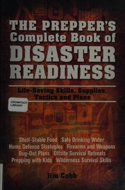 Cover of: Prepper's Complete Book of Disaster Readiness: Life-Saving Skills, Supplies, Tactics and Plans
