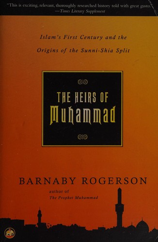The Heirs of Muhammad by Barnaby Rogerson