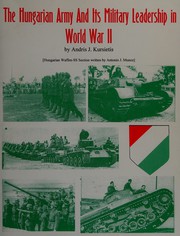 Cover of: The Hungarian army and its military leadership in World War II