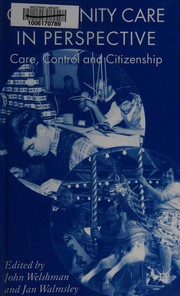 Cover of: Community care in perspective: care, control and citizenship