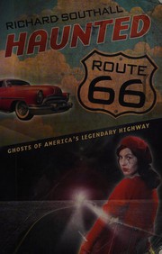 Cover of: Haunted Route 66: The Ghosts of America's Legendary Highway