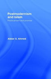 Cover of: Postmodernism and Islam: predicament and promise