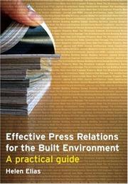 Effective Press Relations for the Built Environment by Helen Elias