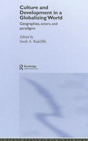 Cover of: Culture and Development in a Globalising World: Geographies, Actors, and Paradigms