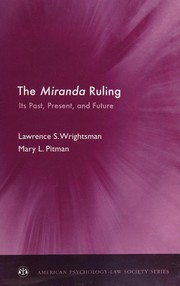 Cover of: The Miranda ruling: its past, present, and future