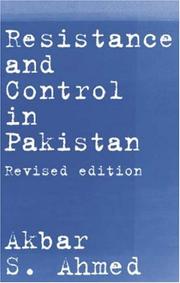 Cover of: Resistance and control in Pakistan by Akbar S. Ahmed, Akbar S. Ahmed