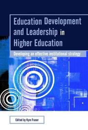 Cover of: Education development and leadership in higher education by edited by Kym Fraser.