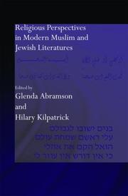 Religious perspectives in modern Muslim and Jewish literatures by Glenda Abramson, Hilary Kilpatrick