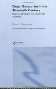 Cover of: Dutch enterprise in the twentieth century: business strategies in a small open economy