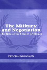 Cover of: Th e military and negotiation: the role of the soldier-diplomat