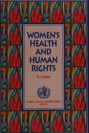 Cover of: Women's health and human rights: the promotion and protection of women's health through international human rights law