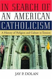 Cover of: In Search of an American Catholicism by Jay P. Dolan