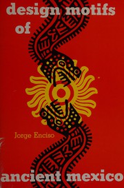 Design motifs of ancient Mexico by Jorge Enciso