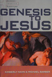 Cover of: Genesis to Jesus: studying Scripture from the heart of the church