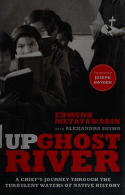 Up Ghost River by Edmund Metatawabin