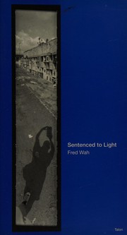 Cover of: Sentenced to light by Fred Wah