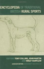 Cover of: Encyclopedia of traditional British rural sports by editors, Tony Collins, John Martin, and Wray Vamplew ; associate editors, John Burnett and Emma Lile.