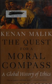 Cover of: The quest for a moral compass: a global history of ethics